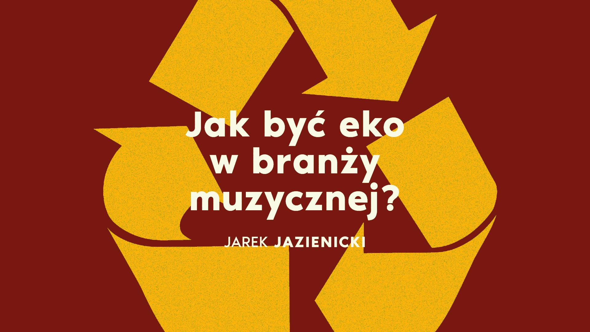 Jak być eko w branży muzycznej?