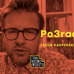 Jakub Kasperski | PO3RADY