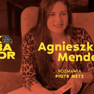 Odpytywanie: Piotr Metz w rozmowie z Agnieszką Mendel