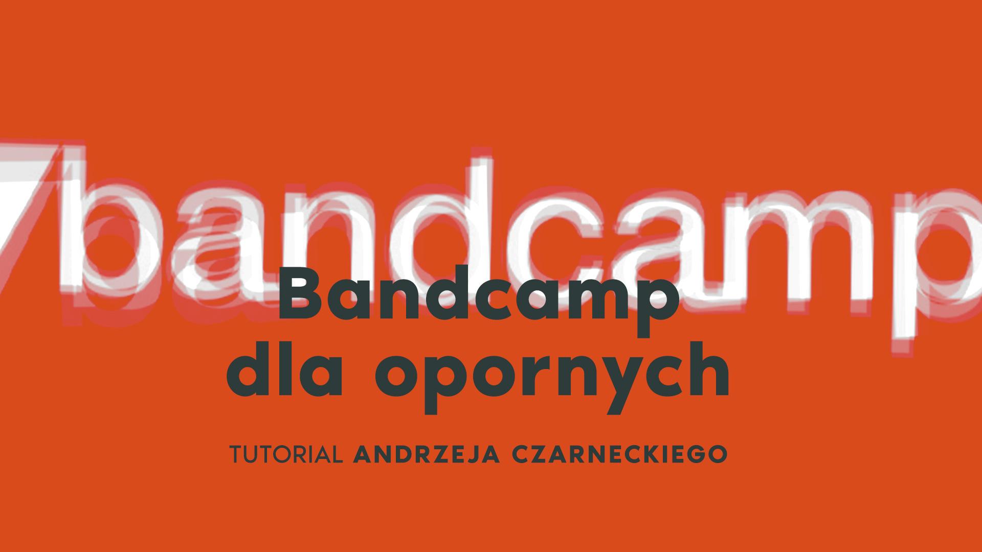 Bandcamp dla opornych: Sprzedaż krok po kroku