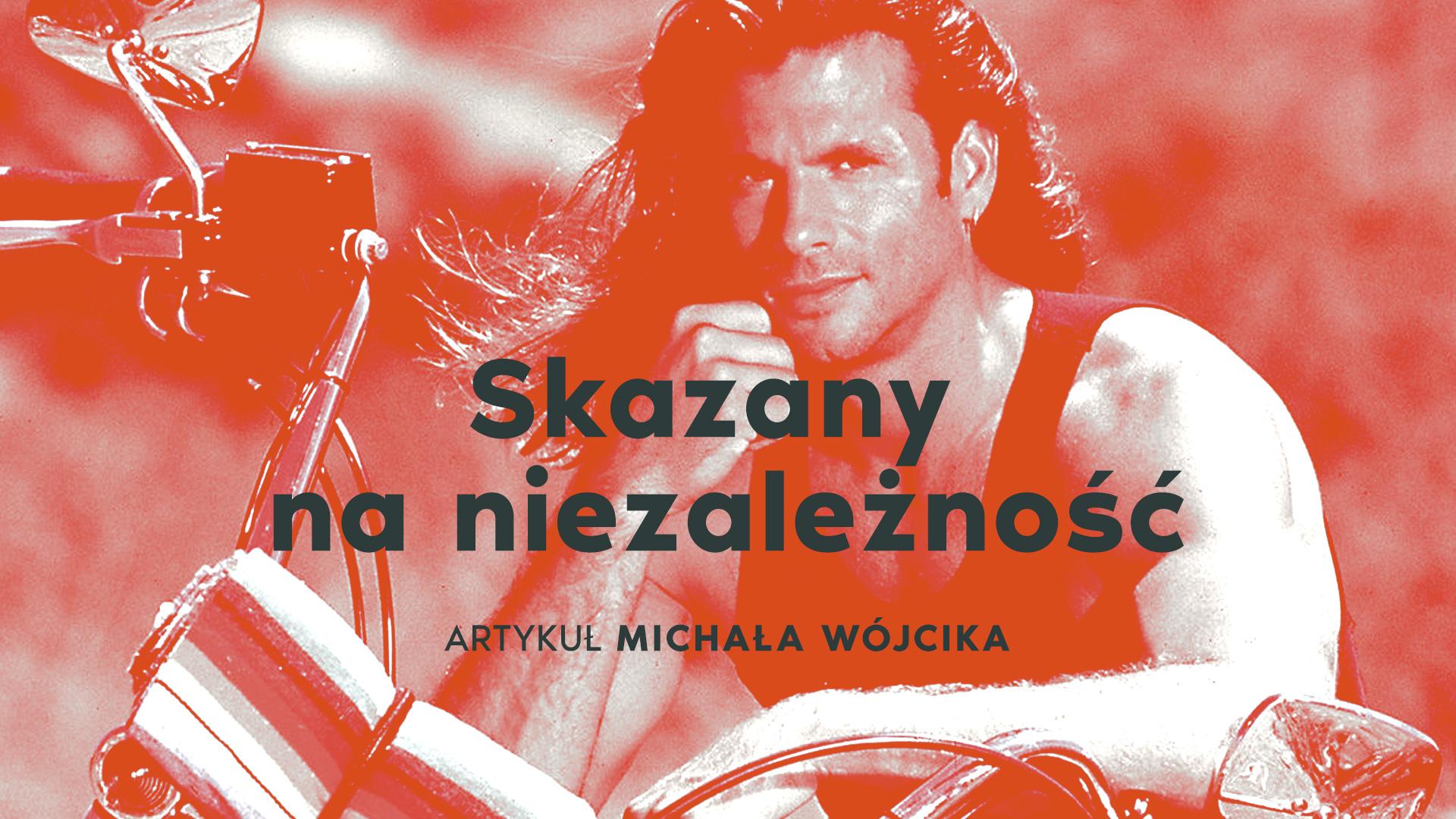 Skazany na niezależność