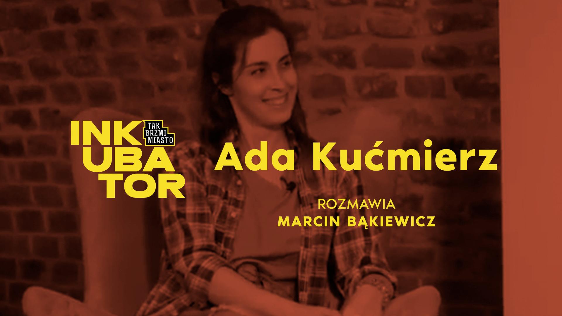 Odpytywanie: Marcin Bąkiewicz w rozmowie z Adą Kućmierz