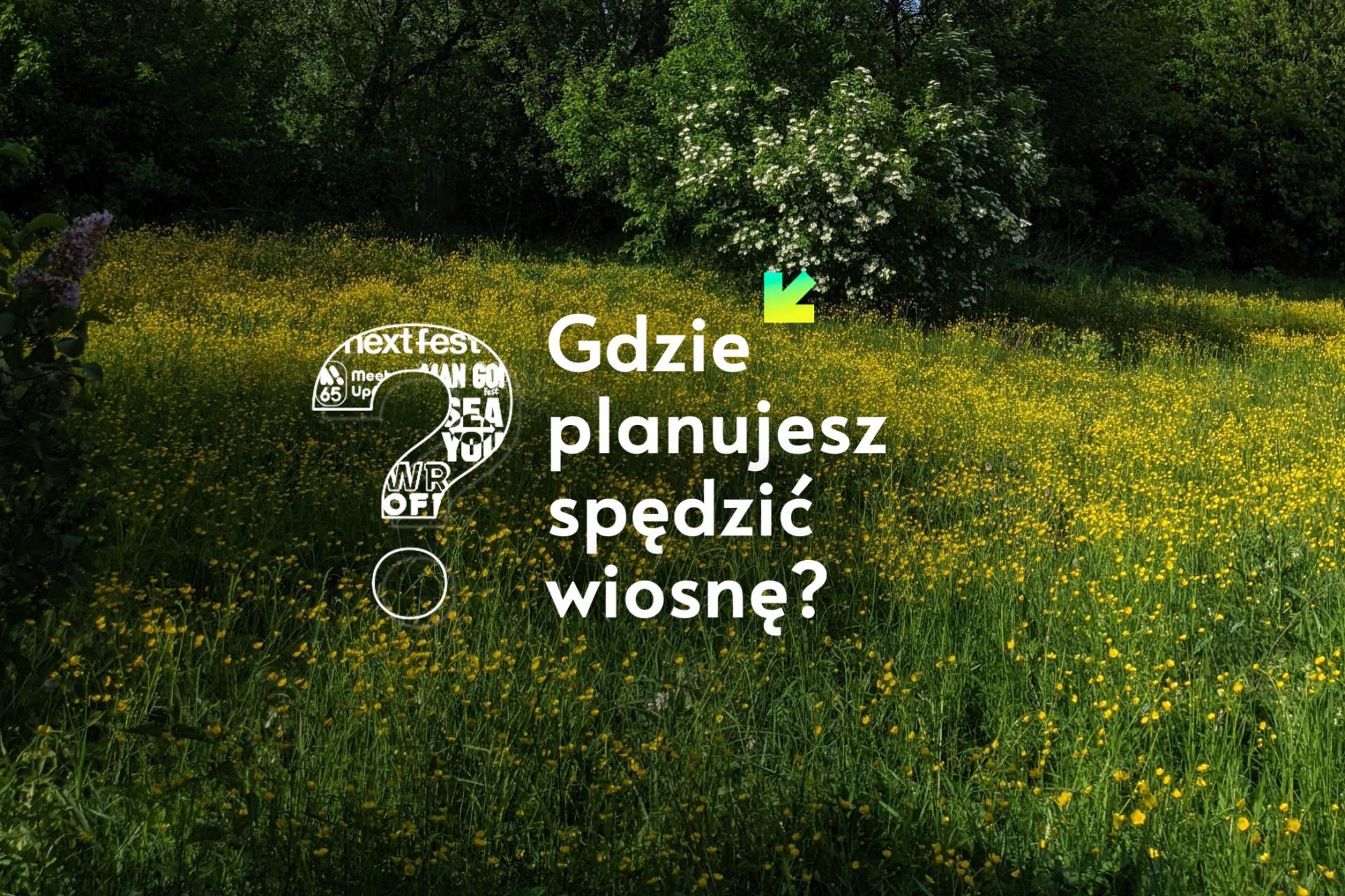 Gdzie planujesz spędzić wiosnę? Oczywiście na showcase’ach