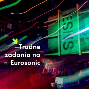 Trudne zadania na Eurosonic