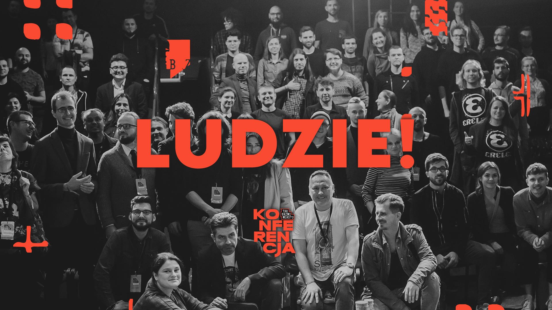 LUDZIE! tematem konferencji Tak Brzmi Miasto