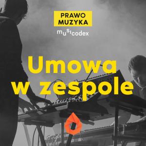 Umowa pomiędzy członkami zespołu [PRAWO MUZYKA]